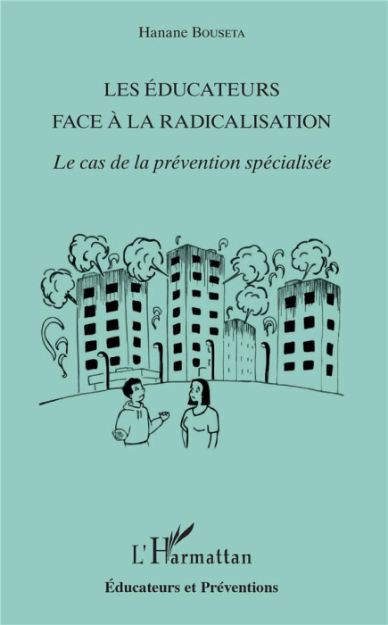 Emprunter Les éducateurs face à la radicalisation. Le cas de la prévention spécialisée livre