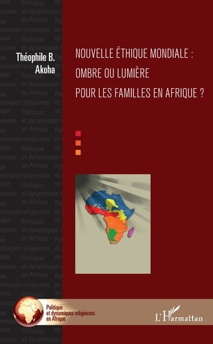 Emprunter Nouvelle éthique mondiale. Ombre ou lumière pour les familles en Afrique ? livre