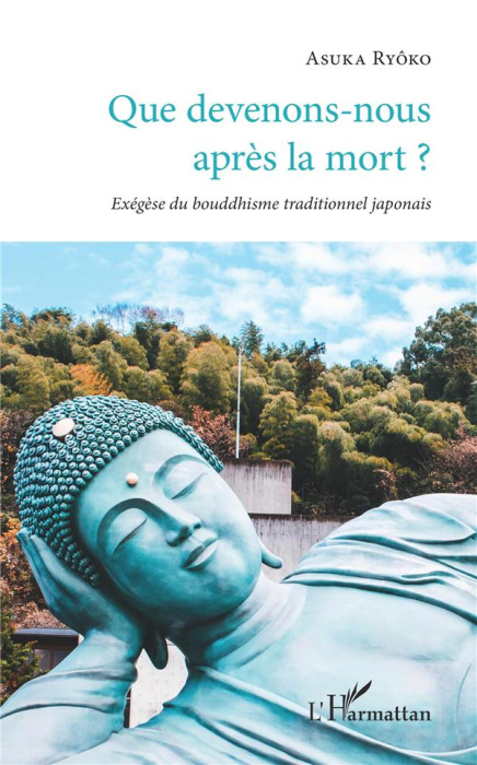Emprunter Que devenons-nous après la mort ? Exégèse du bouddhisme traditionnel japonais livre
