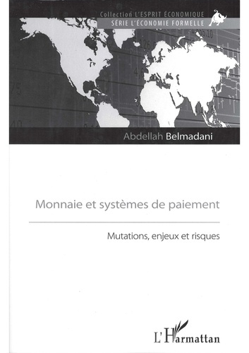 Emprunter Monnaie et systèmes de paiement. Mutations, enjeux et risques livre
