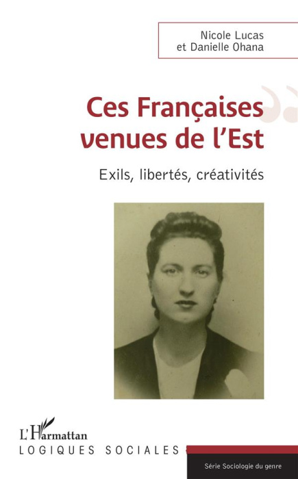 Emprunter Ces Françaises venues de l'Est. Exils, libertés, créativités livre