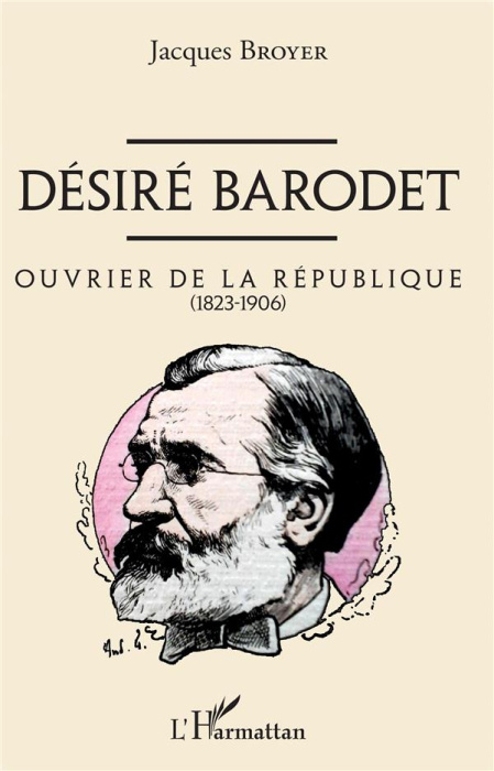 Emprunter Désiré Barodet. Ouvrier de la République (1823-1906) livre