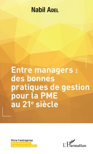 Emprunter Entre managers : des bonnes pratiques de gestion pour la PME au 21e siècle livre