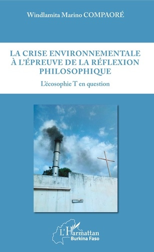 Emprunter La crise environnementale à l'épreuve de la réflexion philosophique. L'écosophie T en question livre