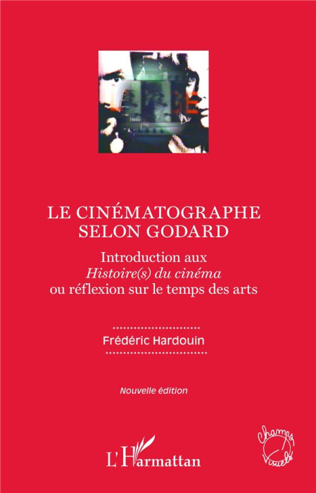 Emprunter Le cinématographe selon Godard. Introduction aux Histoire(s) du cinéma ou réflexion sur le temps des livre