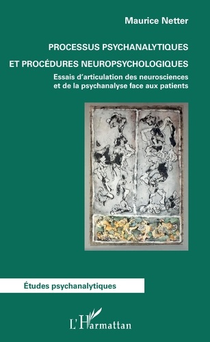 Emprunter Processus psychanalytiques et procédures neuropsychologiques. Essais d'articulation des neuroscience livre
