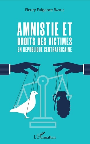 Emprunter Amnistie et droits des victimes en République Centrafricaine livre