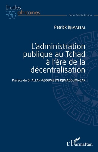 Emprunter L'administration publique au Tchad à l'ère de la décentralisation livre
