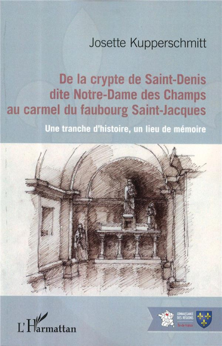 Emprunter De la crypte de Saint-Denis dite Notre-Dame des Champs au carmel du faubourg Saint-Jacques. Une tran livre