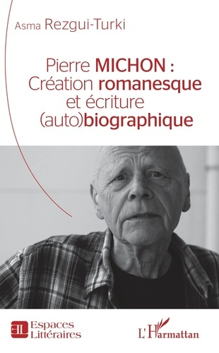 Emprunter Pierre Michon. Création romanesque et écriture (auto)biographique livre