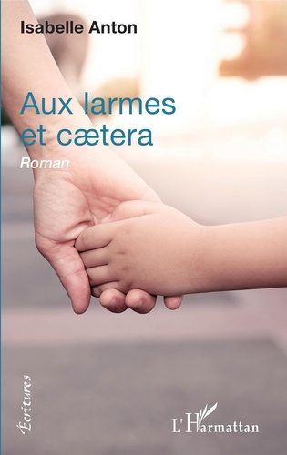 Emprunter Aux larmes et caetera livre