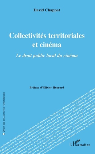 Emprunter Collectivités territoriales et cinéma. Le droit public local du cinéma livre