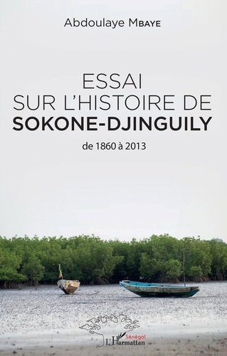 Emprunter Essai sur l'histoire de Sokone-Djinguily de 1860 à 2013 livre