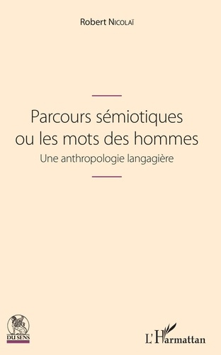 Emprunter Parcours sémiotiques ou les mots des hommes. Une anthropologie langagière livre