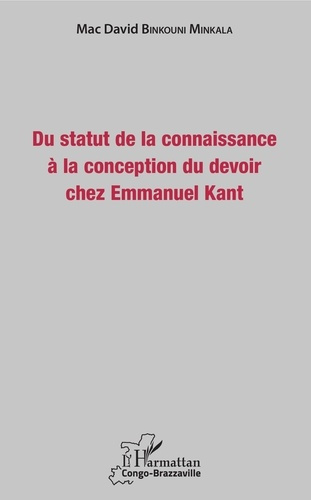 Emprunter Du statut de la connaissance à la conception du devoir chez Emmanuel Kant livre