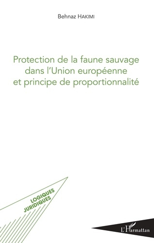 Emprunter Protection de la faune sauvage dans l'Union européenne et principe de proportionnalité livre