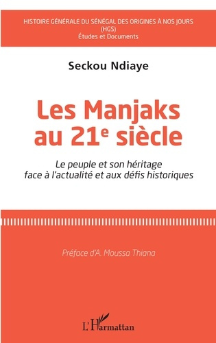 Emprunter Les Manjaks au 21e siècle. Le peuple et son héritage face à l'actualité et aux défis historiques livre