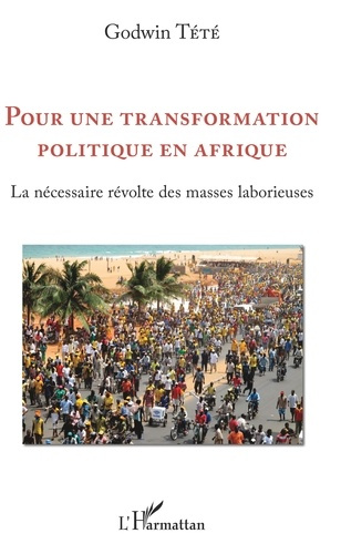 Emprunter Pour une transformation politique en Afrique. La nécessaire révolte des masses laborieuses livre