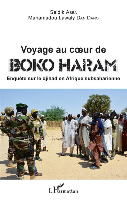 Emprunter Voyage au coeur de Boko Haram. Enquête sur le djihad en Afrique subsaharienne livre