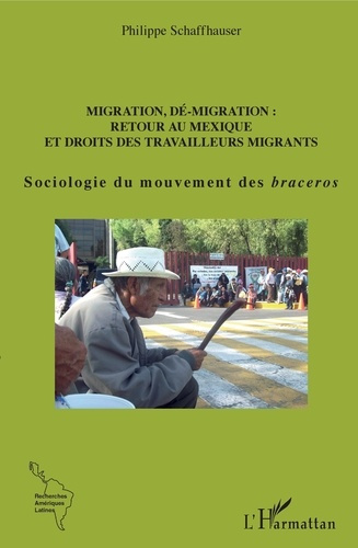 Emprunter Migration, dé-migration : retour au Mexique et droits des travailleurs migrants. Sociologie du mouve livre