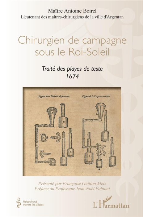 Emprunter Chirurgien de campagne sous le Roi-Soleil. Traité des playes de teste 1674 livre