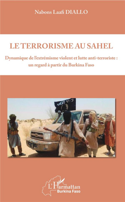 Emprunter Le terrorisme au Sahel. Dynamique de l'extrémisme violent et lutte anti-terroriste : un regard à par livre