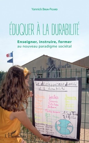 Emprunter Eduquer à la durabilité. Enseigner, instruire, former au nouveau paradigme sociétal livre