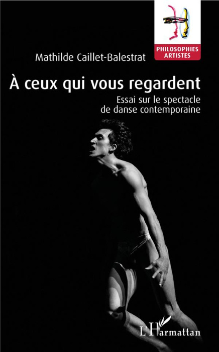 Emprunter A ceux qui vous regardent. Essai sur le spectacle de danse contemporaine livre