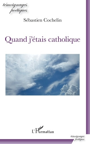 Emprunter Quand j'étais catholique livre