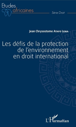 Emprunter Les défis de la protection de l'environnement en droit international livre