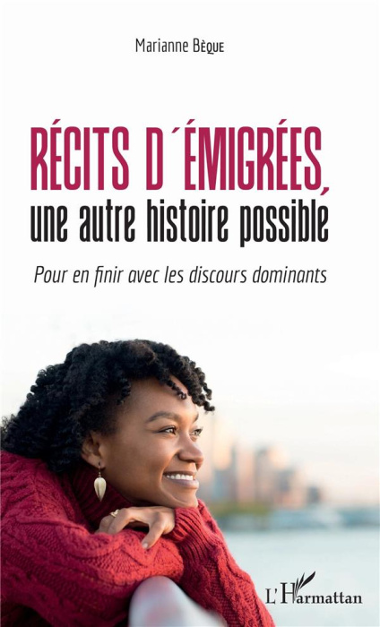 Emprunter Récits d'émigrées, une autre histoire possible. Pour en finir avec les discours dominants livre