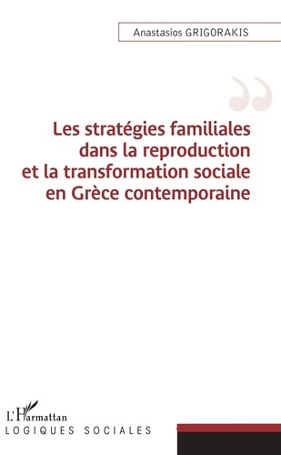 Emprunter Les stratégies familiales dans la reproduction et la transformation sociale en Grèce contemporaine livre