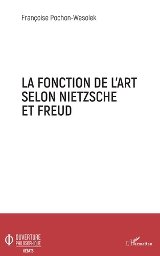 Emprunter La fonction de l'art selon Nietzsche et Freud livre