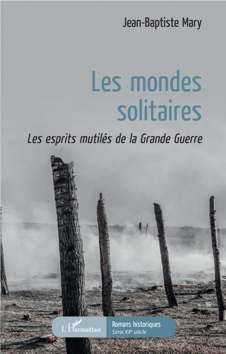 Emprunter Les Mondes solitaires. Les esprits mutilés de la Grande Guerre livre