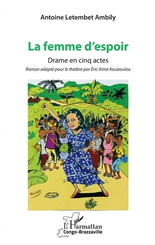 Emprunter La femme d'espoir. Drame en cinq actes livre