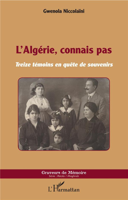 Emprunter L'Algérie, connais pas. Treize témoins en quête de souvenirs livre