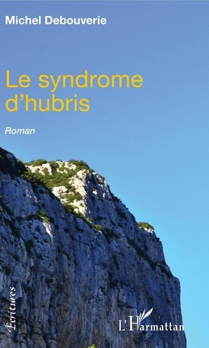 Emprunter Le syndrome d'hubris livre