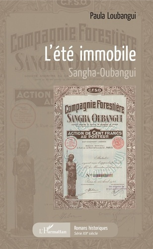 Emprunter L'été immobile. Sangha-Oubangui livre