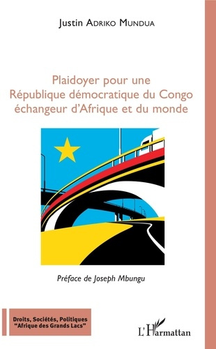 Emprunter Plaidoyer pour une république démocratique du Congo. Echangeur d'Afrique et du monde livre