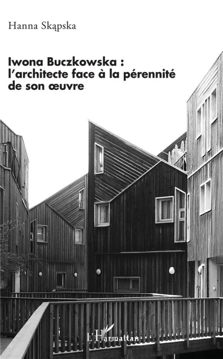 Emprunter Iwona Buczkowska : l'architecte face à la pérennité de son oeuvre livre