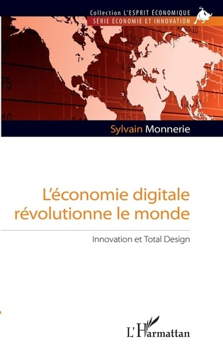 Emprunter L'économie digitale révolutionne le monde. Innovation et Total Design livre