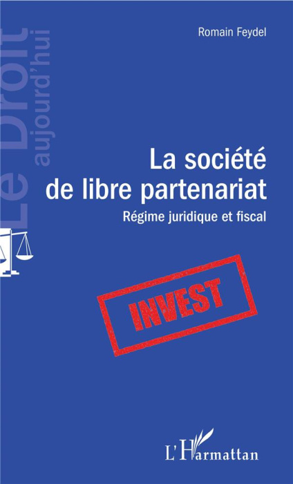 Emprunter La société de libre partenariat. Régime juridique et fiscal livre
