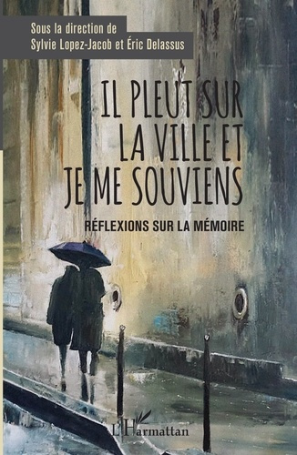 Emprunter Il pleut sur la ville et je me souviens. Réflexions sur la mémoire livre