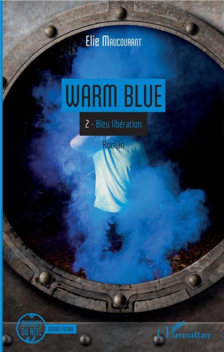 Emprunter Warm Blue Tome 2 : Bleu libération livre