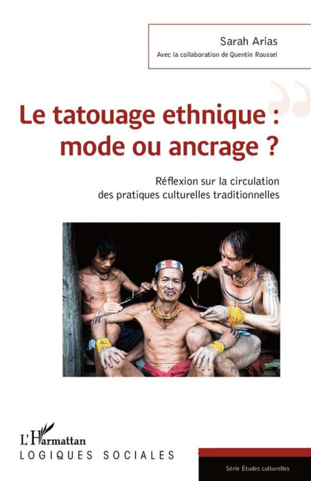 Emprunter Le tatouage ethnique : mode ou ancrage ? Réflexion sur la circulation des pratiques culturelles trad livre