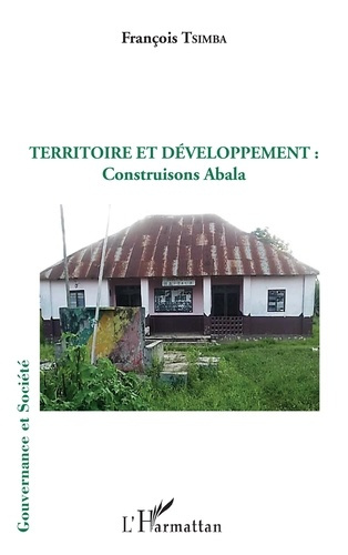 Emprunter Territoire et développement : construisons Abala livre