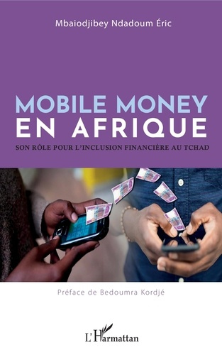 Emprunter Mobile money en Afrique. Son rôle pour l'inclusion financière au Tchad livre