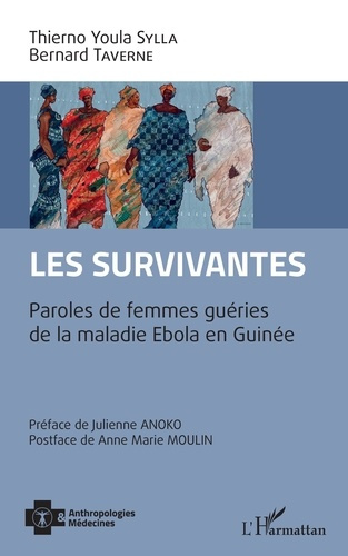 Emprunter Les survivantes. Paroles de femmes guéries de la maladie Ebola en Guinée livre