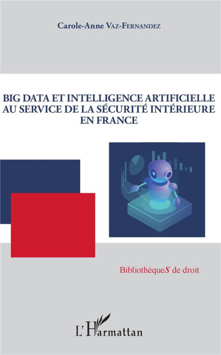 Emprunter Big Data et intelligence artificielle au service de la sécurité intérieure en France livre
