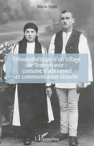 Emprunter Ethnoesthétique d'un village de Transylvanie : costume traditionnel et communication visuelle livre